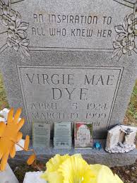 Virgie Mae Spencer Dye (1924-1999)