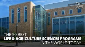 the 50 best life agriculture sciences programs in the world today tsts org