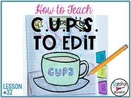 Writing Mini Lesson 32 Cups To Edit Rockin Resources