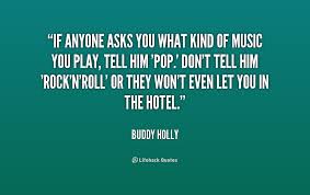 Death is very often referred to as a good career move. Quotes About Buddy Holly 33 Quotes