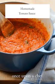 homemade tomato sauce once upon a chef