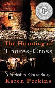 The Haunting Of Thores Cross A Yorkshire Ghost Story