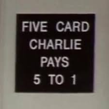5 card cash gives you two chances to win with win now and win tonight! Five Card Charlie Sign Friends Central Fandom