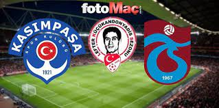 Trabzonspor kasimpaşa maçi ne zaman, saat kaçta, hangi̇ kanalda canli i̇zlenecek? Kasimpasa Trabzonspor Canli Fotomac