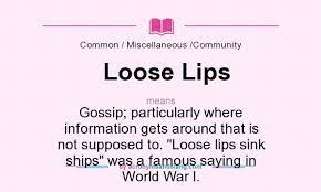 what does loose lips mean definition