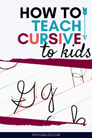 how to teach cursive to your kids a
