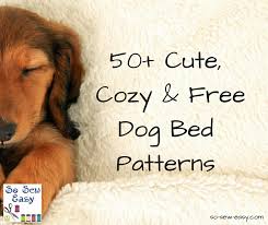 50 cute and cozy free dog bed patterns