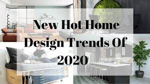 new hot home design trends of 2020