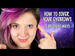 3 ways to cover eyebrows fast easy