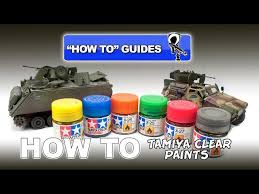 Tamiya Clear Paints How To Guide