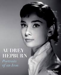 Audrey Hepburn Portraits Of An Icon Terence Pepper Helen