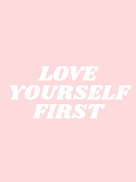 Love Yourself First Society6 Com Typeangel Inspirational