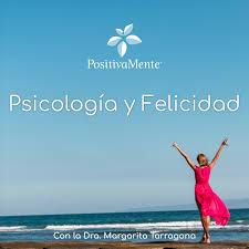 Psicología y Felicidad con Margarita Tarragona