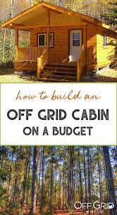 Build An Off Grid Cabin On A Budget