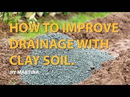 How To Improve Drainage With Clay Soil