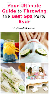 spa party ideas for tweens complete