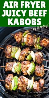 These recipes help you make all your favorites: Air Fryer Beef Steak Kabobs Berry Maple