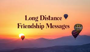long distance friendship messages and