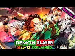 demon slayer season 3 ep 12 explained