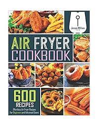 air fryer cookbook 600 effortless air