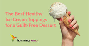 Name of dessert:_____ g of fat:_____per 136g. The Best Healthy Ice Cream Toppings For A Guilt Free Dessert Humming Hemp
