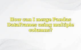 how can i merge pandas dataframes using