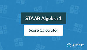 staar algebra 1 score calculator for