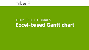 Excel Based Gantt Chart Think Cell Tutorials