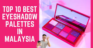 top 10 best eyeshadow palettes in