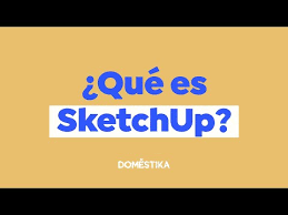 qué es sketchup y cómo empezar a usarlo