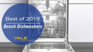 The 5 Best Bosch Dishwashers For 2019 Ratings Reviews