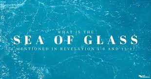 What Is The Sea Of Glass Mentioned In