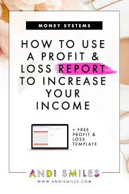 How To Use A Profit Loss Report To Increase Your Income