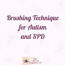 brushing technique for autism and spd