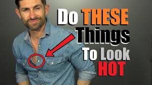 7 things that make a guy look hot even