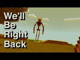 We'll be right back lucky or cursed minecraft? We Ll Be Right Back In Minecraft Compilation 2 Youtube Minecraft Funny Moments Minecraft Funny Be Right Back