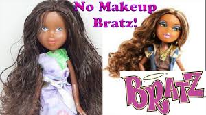 bratz doll without makeup makeover and