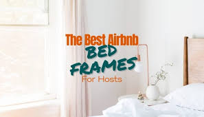 The 7 Best Bed Frames For An Airbnb