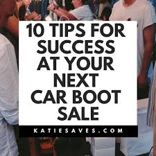 car boot tips how to make your