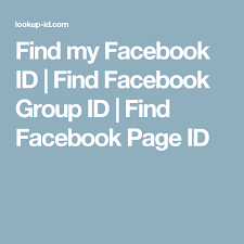 Lookup id base on facebook profile url. Find My Facebook Id Find Facebook Group Id Find Facebook Page Id Find Facebook Facebook Group Facebook App