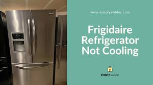 frigidaire refrigerator that s not