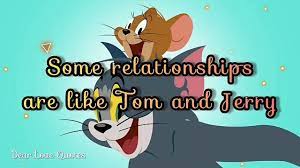 Some relationships are like Tom and Jerry ... - YouTube