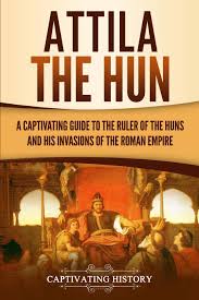 Welcome to my guide on how to play as the huns. Attila The Hun A Captivating Guide To The Ruler Of The Huns And His Invasions Of The Roman Empire Captivating History History Captivating 9781950922291 Amazon Com Books