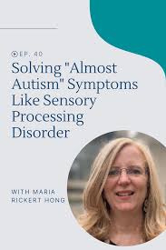 solving almost autism symptoms like
