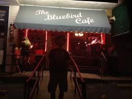 Experienced A Bit Of Hiatory Review Of The Bluebird Cafe