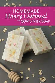 homemade honey oatmeal goats milk soap