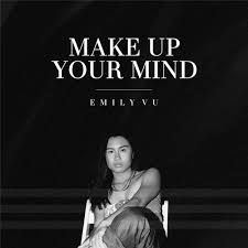 stream make up your mind by emily vu