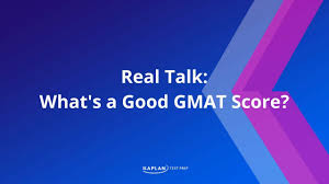 Whats A Good Gmat Score Kaplan Test Prep