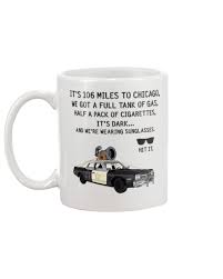 Friendship quotes love quotes life quotes funny quotes motivational quotes inspirational quotes. It S 106 Miles To Chicago We Got A Full Tank Of Gas Half A Pack Of Cigarettes Mug Tagotee