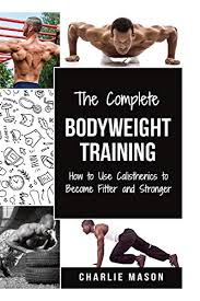 the complete bodyweight training